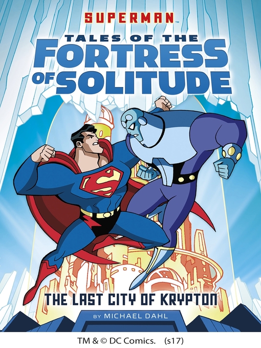 Title details for The Last City of Krypton by Michael Dahl - Available